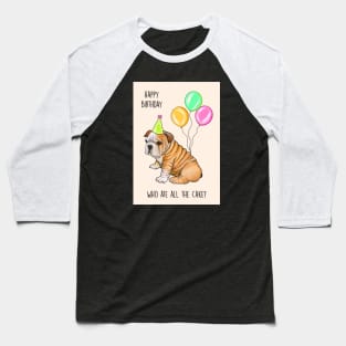 Who ate all the cake Baseball T-Shirt